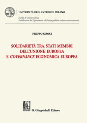 Solidarietà tra stati membri dell Unione europea e governance economica europea