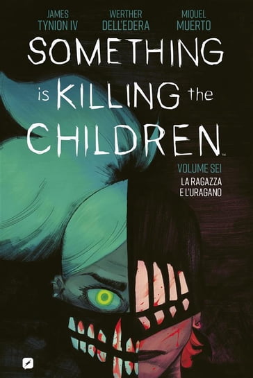 Something is killing the children. La ragazza e l'uragano (Vol. 6)