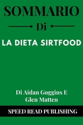 Sommario Di La Dieta Sirtfood Di Aidan Goggins E Glen Matten