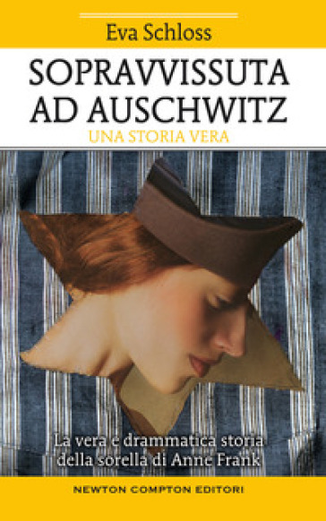 Sopravvissuta ad Auschwitz. La vera e drammatica storia della sorella di Anne Frank