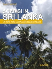 Sorrisi in Sri Lanka. Un tuffo nella lacrima dell oceano Indiano