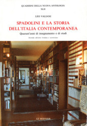Spadolini e la storia dell Italia contemporanea. Quarant anni di insegnamento e di studi