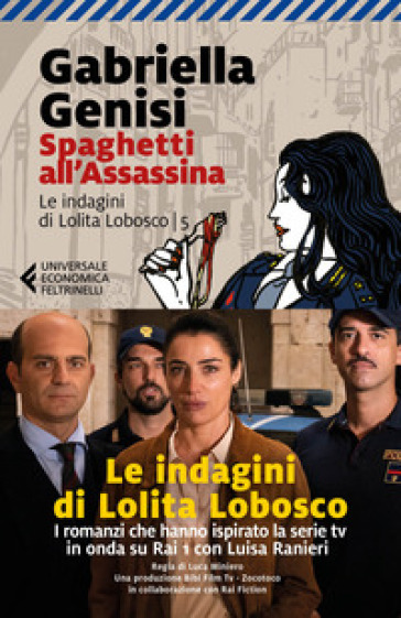 Spaghetti all'assassina. Le indagini di Lolita Lobosco. 5.