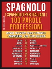 Spagnolo ( Spagnolo Per Italiani ) 100 Parole - Professioni
