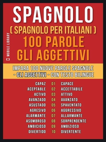 Spagnolo ( Spagnolo Per Italiani ) 100 Parole - Gli Aggettivi