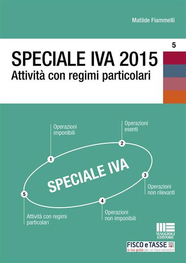 Speciale IVA 2015. Attività con regimi particolari