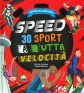 Speed. 30 sport a tutta velocità
