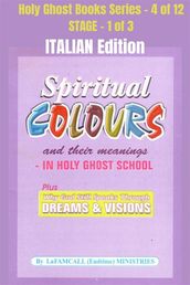 Spiritual colours and their meanings - Why God still Speaks Through Dreams and visions - ITALIAN EDITION