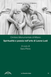 Spiritualità e poesia nell arte di Leone Lodi