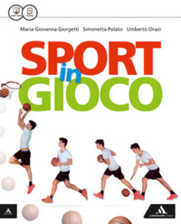 Sport in gioco. Vol. unico. Per la Scuola media. Con e-book. Con espansione online