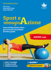 Sport e immaginazione. Corso di Educazione fisica. Per la Scuola media. Con e-book. Con espansione online