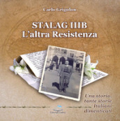 Stalag IIIB. L altra Resistenza