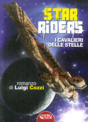 Star Riders. I cavalieri delle stelle