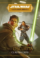 Star Wars: L Alta Repubblica - Nell oscurità
