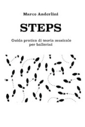 Steps. Guida pratica di teoria musicale per ballerini