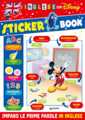Sticker book. L inglese con Disney. Imparo le prime parole in inglese. Ediz. a colori