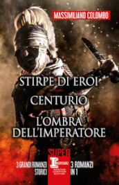 Stirpe di eroi-Centurio-L ombra dell imperatore
