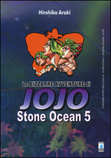 Stone Ocean. Le bizzarre avventure di Jojo. 5.