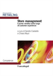 Store management. Il punto vendita come luogo di customer experience
