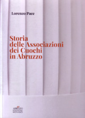 Storia delle Associazioni dei Cuochi in Abruzzo