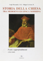 Storia della Chiesa tra Medioevo ed epoca moderna. Vol. 6: Fonti e approfondimenti (1563-1648)