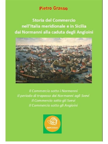 Storia del Commercio nell'Italia meridionale e in Sicilia dai Normanni alla caduta degli Angioini