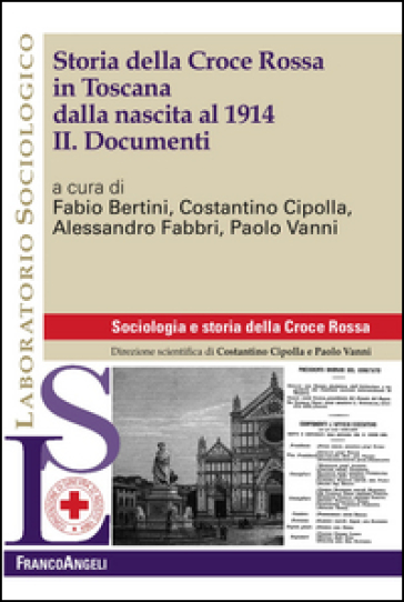 Storia della Croce Rossa in Toscana dalla nascita al 1914. 2: Documenti
