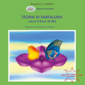 Storia di Farfallina. Verso il fiore di Lillà. Ediz. illustrata