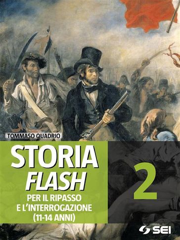 Storia Flash 2 - Per il ripasso e l'interrogazione