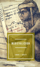 Storia di Maddalena e Gabriele. Medievalicron. 1.