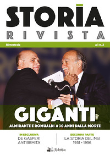 Storia Rivista (2018). 2: Giganti. Almirante e Romualdi a 30 anni dalla morte