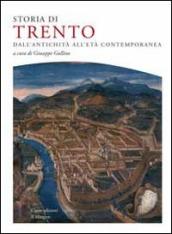 Storia di Trento. Dall antichità all età contemporanea