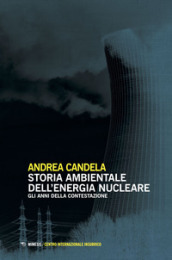 Storia ambientale dell energia nucleare