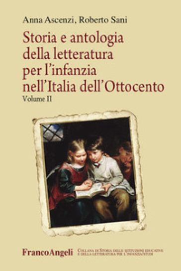 Storia e antologia della letteratura per l'infanzia nell'Italia dell'Ottocento. 2.