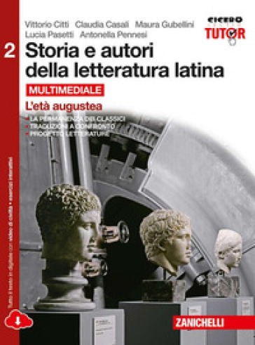 Storia e autori della letteratura latina. Per le Scuole superiori. Con e-book. Con espansione online. 2: L'età augustea