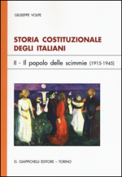 Storia costituzionale degli italiani. 2: Il popolo delle scimmie (1915-1945)