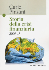 Storia della crisi finanziaria 2007-...?