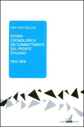 Storia cronologica dei combattimenti sul fronte italiano 1915-1918