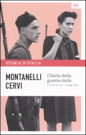 Storia d'Italia. 15: L' Italia della guerra civile (8 settembre 1943-9 maggio 1946)