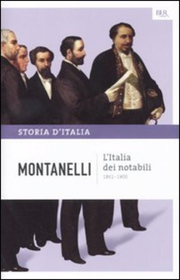 Storia d'Italia. 9: L' Italia dei notabili (1861-1900)