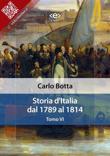 Storia d'Italia dal 1789 al 1814. Tomo VI