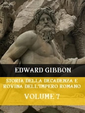 Storia della decadenza e rovina dell Impero Romano Volume 7