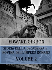 Storia della decadenza e rovina dell Impero Romano Volume 2