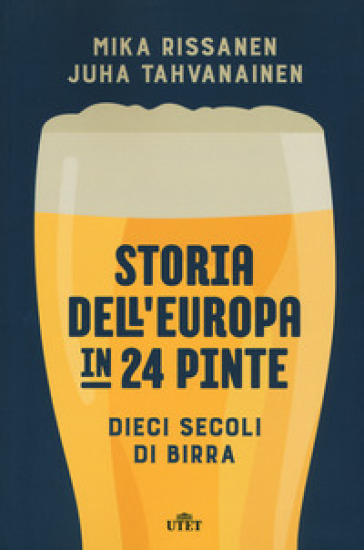 Storia dell'Europa in 24 pinte. Dieci secoli di birra