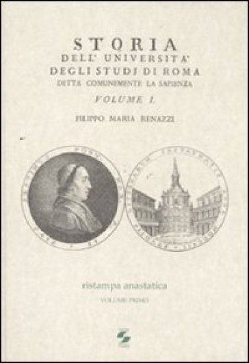 Storia dell'Università degli studi di Roma detta comunemente La Sapienza. 1.
