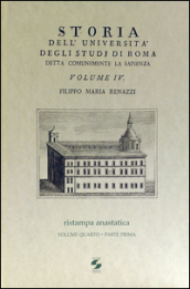Storia dell Università degli studi di Roma detta comunemente La Sapienza. 4.