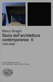 Storia dell architettura contemporanea. 2.1945-2008