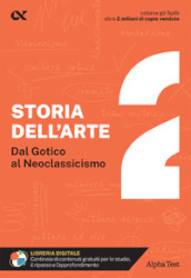 Storia dell arte. Con estensioni online. Vol. 2: Dal Gotico al Neoclassicismo