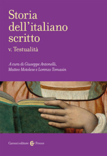 Storia dell'italiano scritto. 5: Testualità