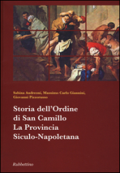 Storia dell ordine di San Camillo. La provincia Siculo-Napoletana
